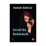 Şerul’da Beklemek