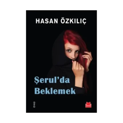 Şerul’da Beklemek