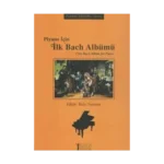 Piyano İçin İlk Bach Albümü / First Bach Album for Piano