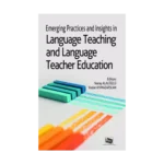 Emerging Practices And Insights İn Language Teaching And Language Teacher Education