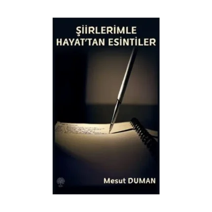 Şiirlerimle Hayat'tan Esintiler