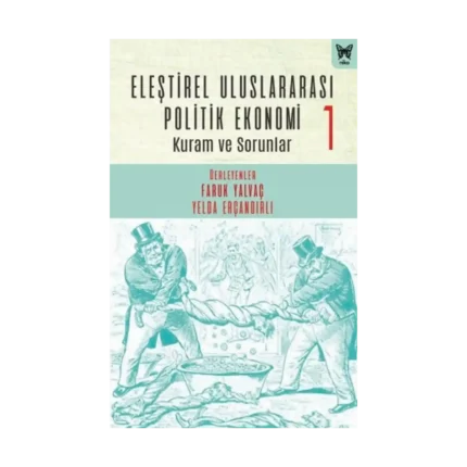 Eleştirel Uluslararası Politik Ekonomi-1 Kuram ve Sorunlar