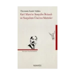 Karl Marx’ın Sosyalist İktisadı ve Sosyalizm Üzerine Metinler