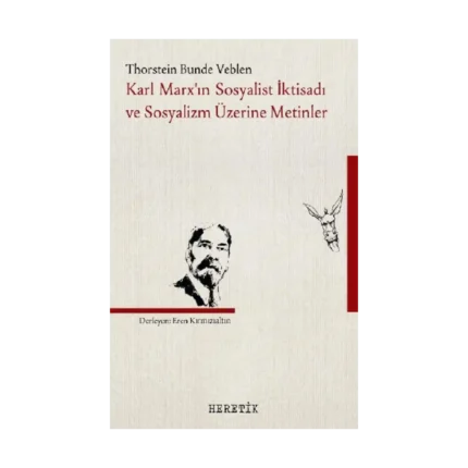 Karl Marx’ın Sosyalist İktisadı ve Sosyalizm Üzerine Metinler