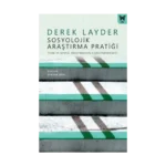 Sosyolojik Araştırma Pratiği: Teori ve Sosyal Araştırmanın İlişkilendirilmesi