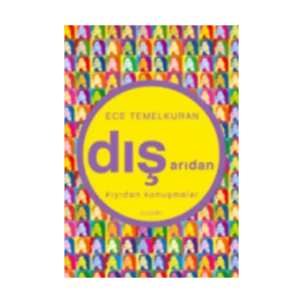 Dışarıdan Kıyıdan Konuşmalar