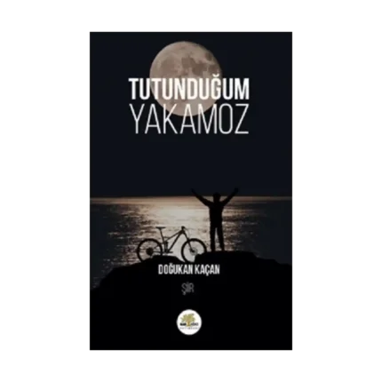 Tutunduğum Yakamoz