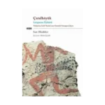 Çatalhöyük  Leoparın Öyküsü  Türkiye’nin Antik "Kasaba"sının Gizemleri Günışığına Çıkıyor