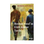 Ressam Vasıf’ın Gizli Aşklar Tarihi