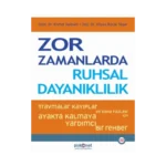 Zor Zamanlarda Ruhsal Dayanıklılık
