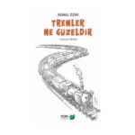 Trenler Ne Güzeldir