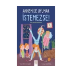 Annem De Uyumak İstemezse!