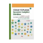 Dikkat Toplama Becerisini Geliştirici Etkinlikler - İlköğretim 1. 2. 3. Sınıf