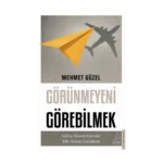 Görünmeyeni Görebilmek