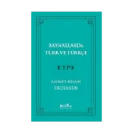 Kaynaklarda Türk Ve Türkçe