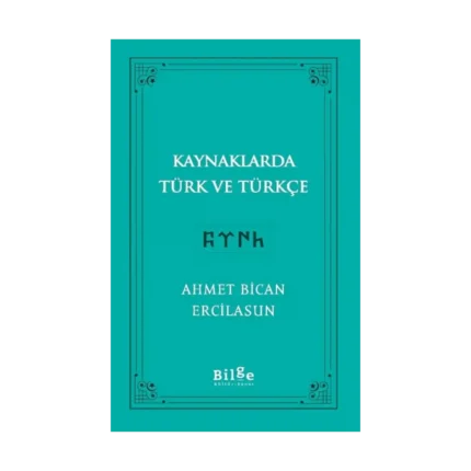 Kaynaklarda Türk Ve Türkçe