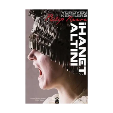 Yürüyen Kentler 2. Kitap - İhanet Altını