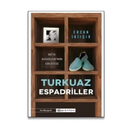 Turkuaz Espadriller Beta Ayakkabı’nın Hikayesi