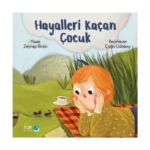 Hayalleri Kaçan Çocuk