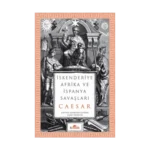 İskenderiye, Afrika ve İspanya Savaşları