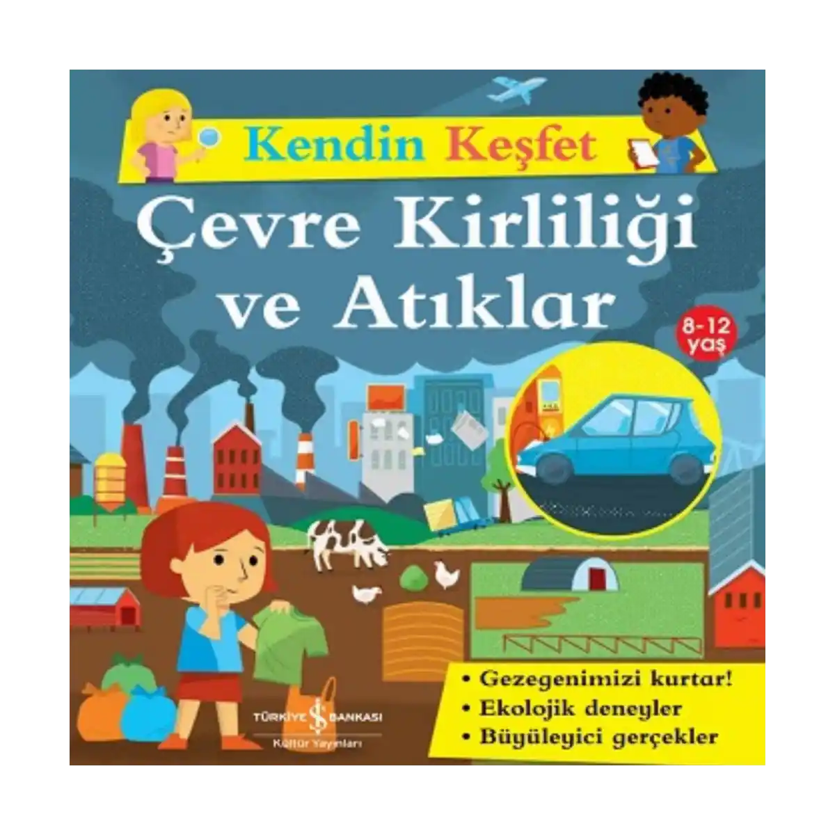 44b93-kendin-kesfet-cevre-kirliligi-ve-atiklar-1-1.webp Kendin Keşfet - Çevre Kirliliği ve Atıklar - Görsel 1