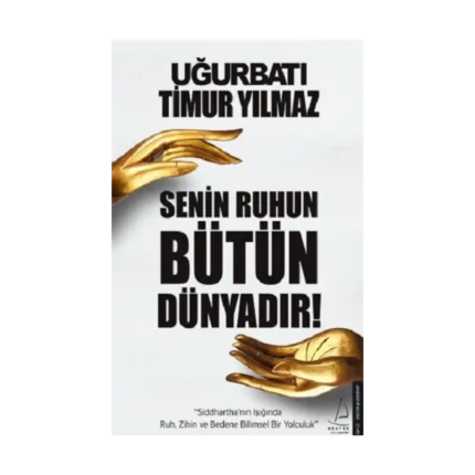 Senin Ruhun Bütün Dünyadır