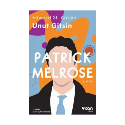 Unut Gitsin - Patrick Melrose 1. Kitap