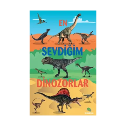 En Sevdiğim Dinozorlar