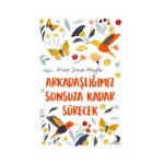 Arkadaşlığımız Sonsuza Kadar Sürecek