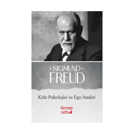 Kitle Psikolojisi ve Ego Analizi