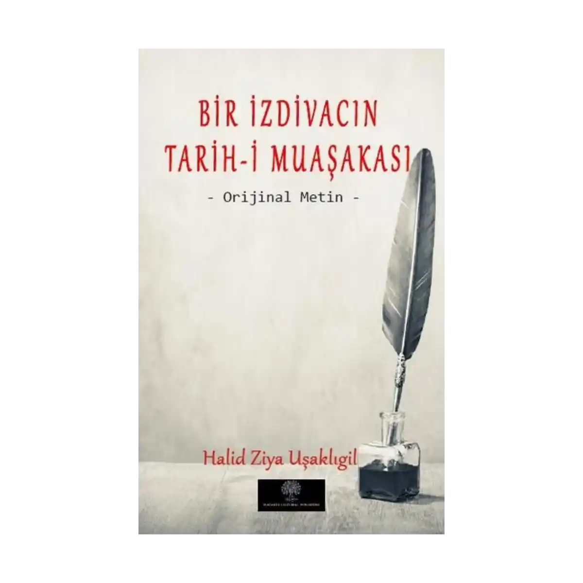 4567d-bir-izdivacin-tarih-i-muasakasi-orijinal-metin-1-1.webp Bir İzdivacın Tarih-i Muaşakası - Orijinal Metin - Görsel 1