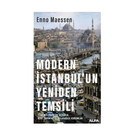 Modern İstanbul’un Yeniden Temsili