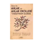 İslamda Ahlak ve Ahlak Ekolleri