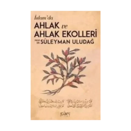 İslamda Ahlak ve Ahlak Ekolleri