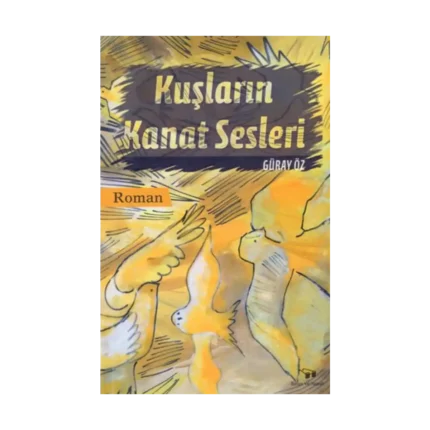 Kuşların Kanat Sesleri