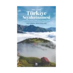 100. Yılında Türkiye Seyahatnamesi