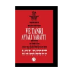 Ve Tanrı Aptalı Yarattı