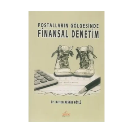 Postalların Gölgesinde Finansal Denetim