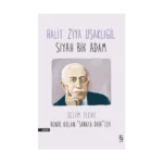 Hailt Ziya Uşaklıgil Siyah Bir Adam Bende Kalan ''Sanat'a Dair''ler