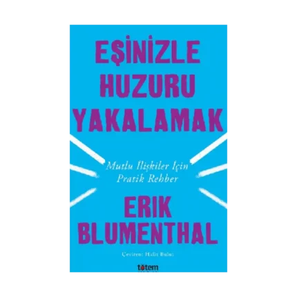 Eşinizle Huzuru Yakalamak