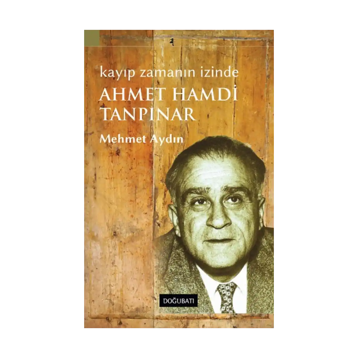 47d69-kayip-zamanin-izinde-ahmed-hamdi-tanpinar-1-1.webp Kayıp Zamanın İzinde Ahmed Hamdi Tanpınar - Görsel 1