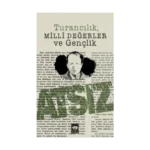 Turancılık Milli Değerler ve Gençlik