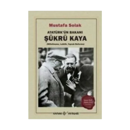 Atatürk’ün Bakanı Şükrü Kaya