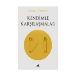 Kendimle Karşılaşmalar