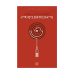 Kıyamete Bir Milyar Yıl