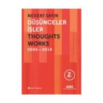 Düşünceler İşler 2004-2018 (Ciltli)