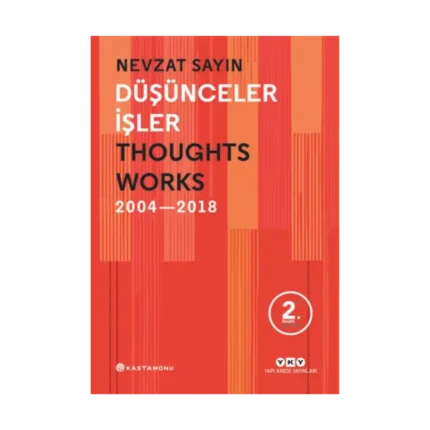 Düşünceler İşler 2004-2018 (Ciltli)