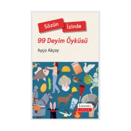 Sözün İzinde - 99 Deyim Öyküsü