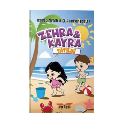 Zehra ve Kayra Tatilde