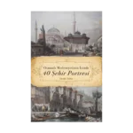 Osmanlı Medeniyetinin İzinde 40 Şehir Portresi